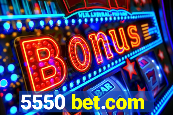 5550 bet.com